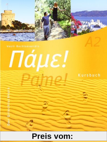 Pame! A2: Der Griechischkurs / Kursbuch